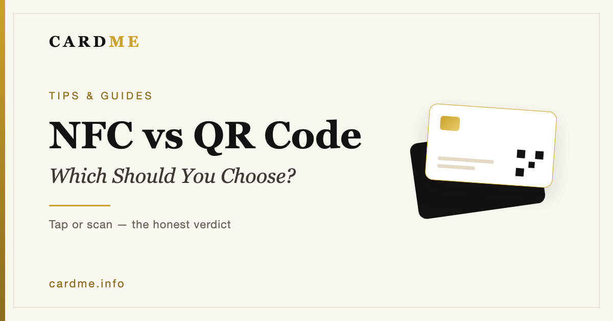 NFC Business Cards vs QR Code Cards: Which Should You Choose?